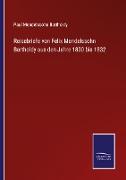 Reisebriefe von Felix Mendelssohn Bartholdy aus den Jahre 1830 bis 1832