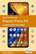Das Praxisbuch Xiaomi Poco F4 - Anleitung für Einsteiger