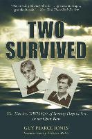 Two Survived: The Timeless WWII Epic of Seventy Days at Sea in an Open Boat
