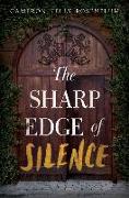 The Sharp Edge of Silence