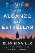 The Boy Who Reached for the Stars \ El niño que alcanzó las estrellas (Sp. ed.)