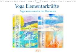 Yoga Elementarkräfte - Yoga Asanas zu den vier Elementen (Wandkalender 2023 DIN A4 quer)