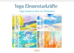 Yoga Elementarkräfte - Yoga Asanas zu den vier Elementen (Wandkalender 2023 DIN A3 quer)