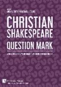 Christian Shakespeare: Question Mark