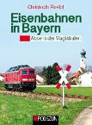 Eisenbahnen in Bayern: Abseits der Magistralen