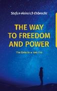 The way to freedom and power
