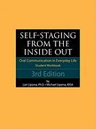 Self-Staging from the Inside Out: Oral Communication in Everyday Life (3rd Ed) Student Workbook