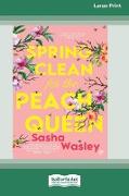 Spring Clean for the Peach Queen [16pt Large Print Edition]