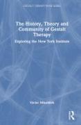 The History, Theory and Community of Gestalt Therapy