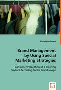 Brand Management by Using Special Marketing Strategies