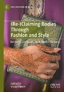 (Re-)Claiming Bodies Through Fashion and Style