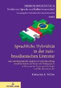 Sprachliche Hybridität in der italo-brasilianischen Literatur