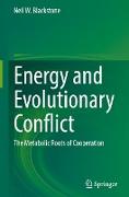 Energy and Evolutionary Conflict