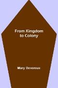 From Kingdom to Colony