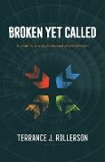 Broken Yet Called