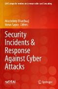 Security Incidents & Response Against Cyber Attacks