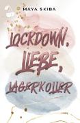 Lockdown, Liebe, Lagerkoller