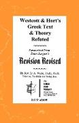 Westcott & Hort's Greek Text & Theory Refuted