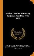 Indian Treaties Printed by Benjamin Franklin, 1736-1762