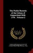 The Public Records of the Colony of Connecticut 1636-1776 .. Volume 2
