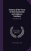 History of the Town of East Greenwich and Adjacent Territory: From 1677 to 1877