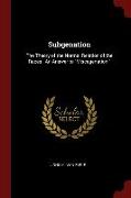 Subgenation: The Theory of the Normal Relation of the Races: An Answer to Miscegenation