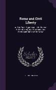 Rome and Civil Liberty: Or, the Papal Aggression in Its Relation to the Sovereignty of the Queen and the Independence of the Nation