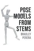 Pose Models From Stems