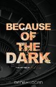 Because of the Dark (Discreet Cover)