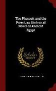 The Pharaoh and the Priest, An Historical Novel of Ancient Egypt