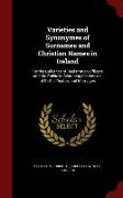 Varieties and Synonymes of Surnames and Christian Names in Ireland: For the Guidance of Registration Officers and the Public in Searching the Indexes