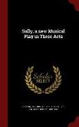 Sally, a New Musical Play in Three Acts