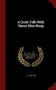 A Quiet Talk with Those Who Weep