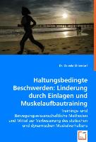 Haltungsbedingte Beschwerden: Linderung durch Einlagen und Muskelaufbautraining