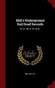 Still's Underground Rail Road Records: With a Life of the Author