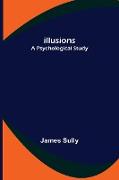 Illusions, A Psychological Study