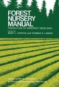 Forest Nursery Manual: Production of Bareroot Seedlings