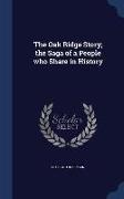 The Oak Ridge Story, The Saga of a People Who Share in History