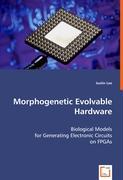 Morphogenetic Evolvable Hardware