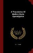 A Translation of Mede's Clavis Apocalyptica