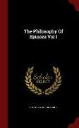 The Philosophy of Spinoza Vol I