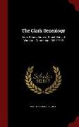 The Clark Genealogy: Some Descendants of Daniel Clark, of Windsonr, Connecticut, 1639-1913