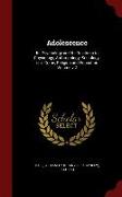 Adolescence: Its Psychology and Its Relations to Physiology, Anthropology, Sociology, Sex, Crime, Religion and Education Volume V.2