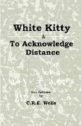 White Kitty & To Acknowledge Distance