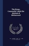 The Koran, Commonly Called the Alcoran of Mohammed