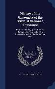 History of the University of the South, at Sewanee, Tennessee: From Its Founding by the Southern Bishops, Clergy, and Laity of the Episcopal Church in