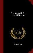 Five Years of My Life, 1894-1899