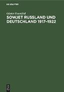 Sowjet Russland und Deutschland 1917¿1922