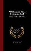 Whittingham Vale, Northumberland: Its History, Traditions, and Folk Lore