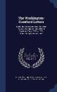 The Washington-Crawford Letters: Being the Correspondence Between George Washington and William Crawford, from 1767 to 1781, Concerning Western Lands